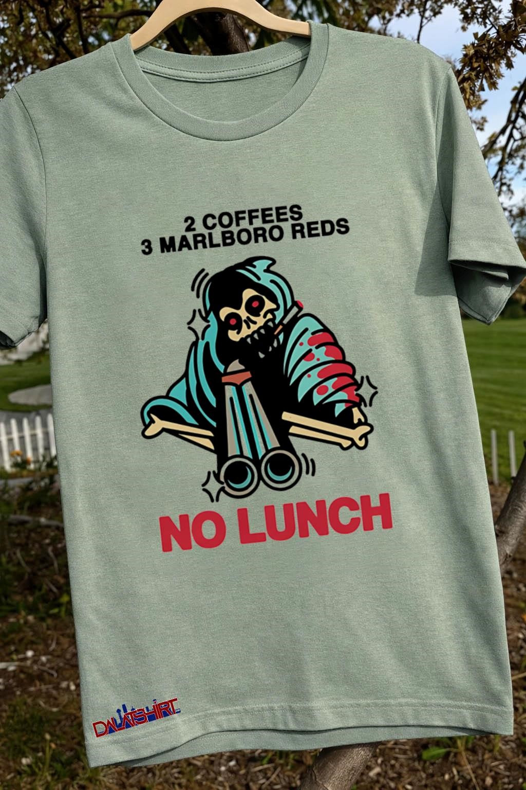 2 Coffees 3 Marlboro Reds Skeleton Holding Shotgun No Lunch shirt