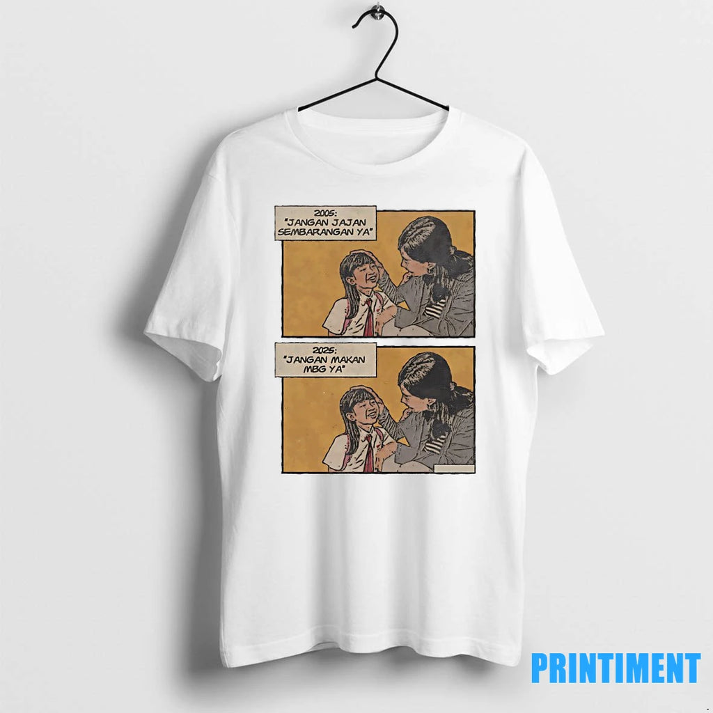 2005 Jangan Jajan Sembarangan Ya 2025 Jangan Makan Mbg Ya Tshirts Sweater