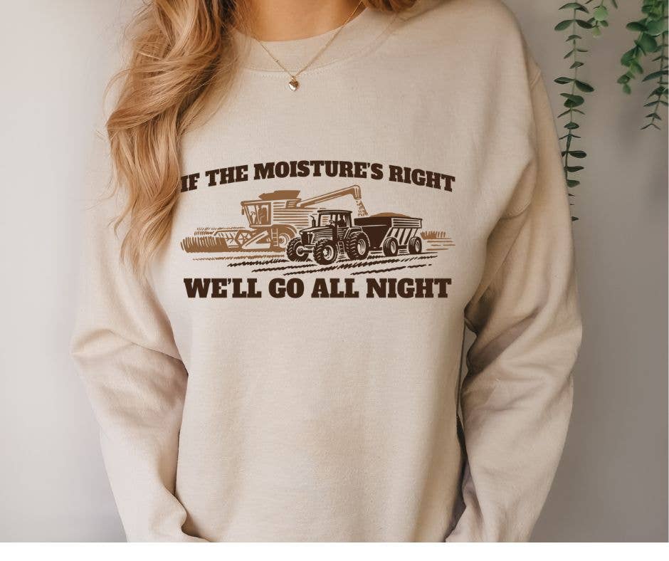 If the Moistures Right