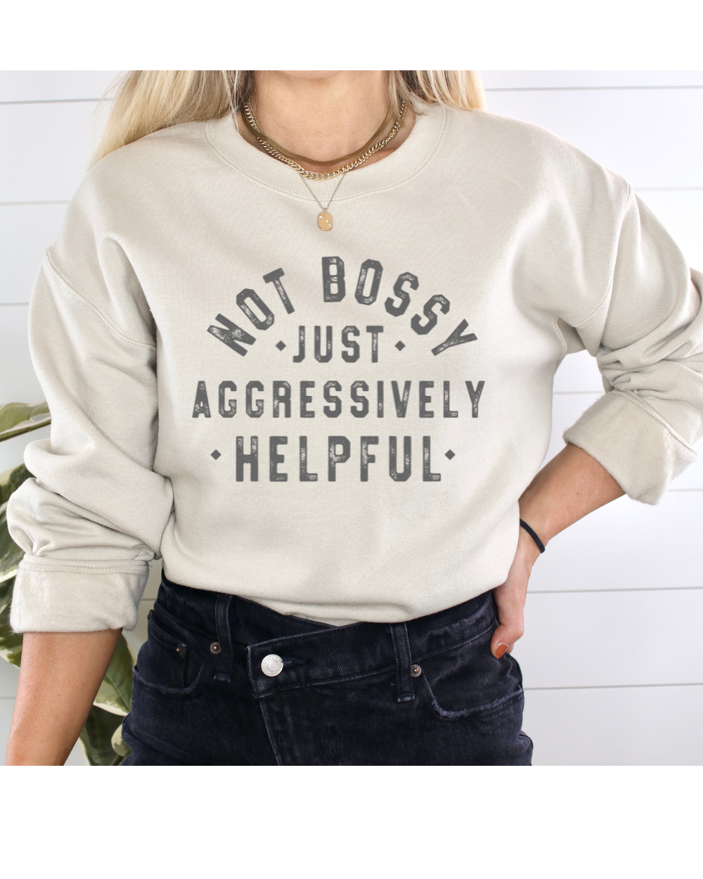 Not Bossy Unisex Sand Sweatshirt