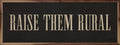 Raise Them Rural