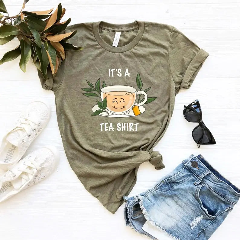 Its A Tea T-Shirt