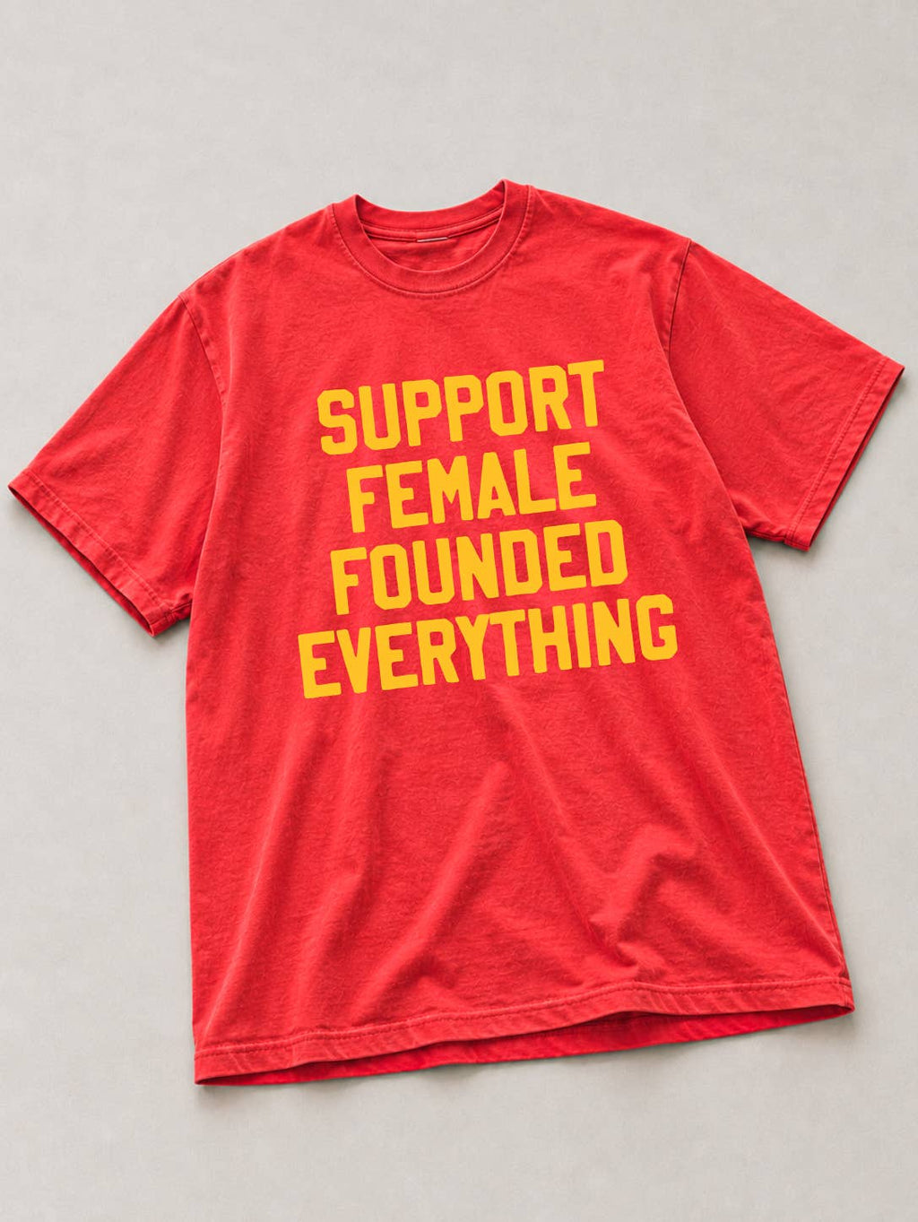Support Female Founded Everything Graphic Tee - Paprika