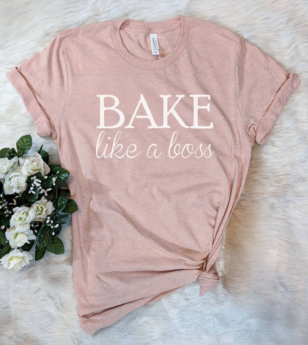 Bake Like A Boss - Funny Baking Sassy Boss T-Shirt