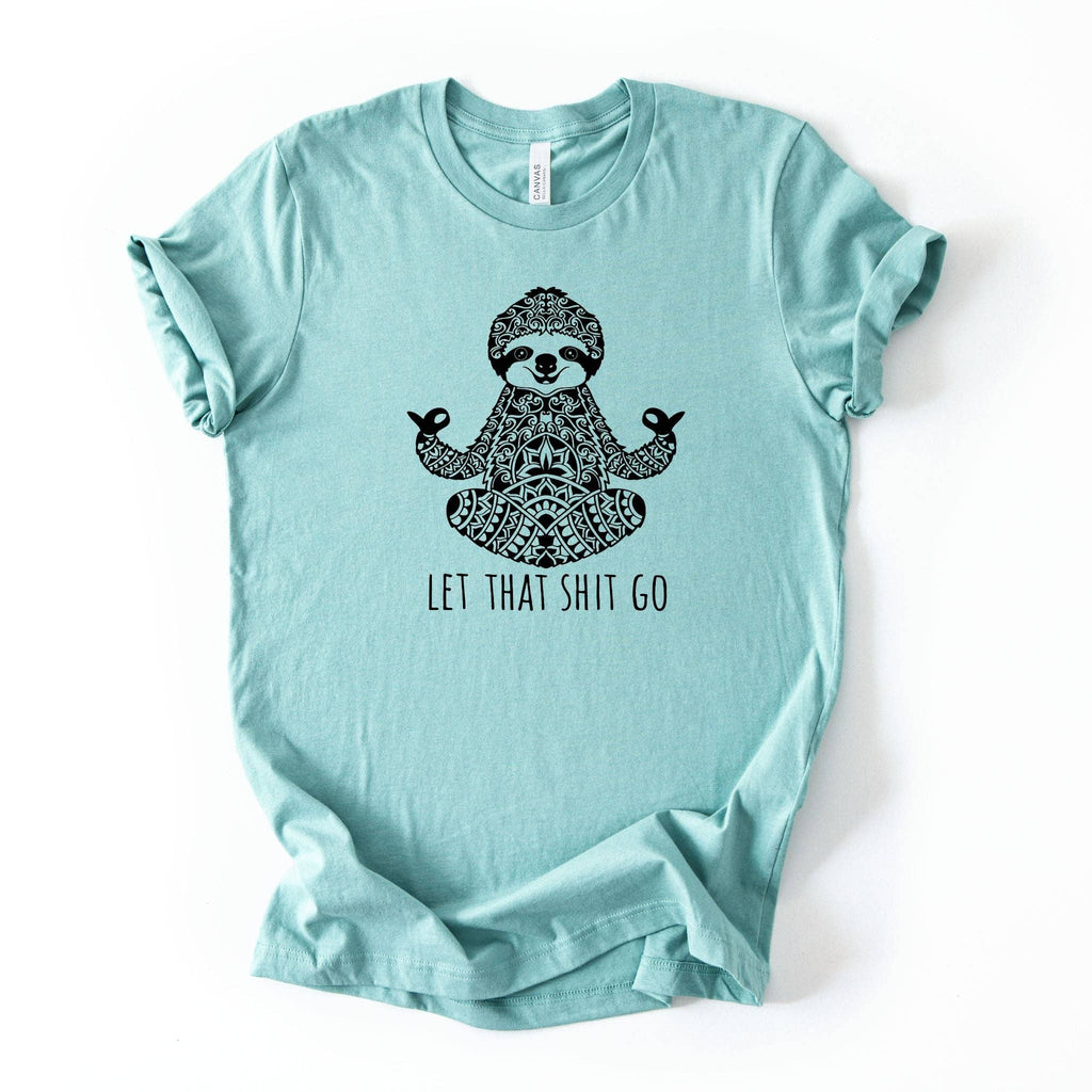Let That Shit Go Sloth Yoga Graphic Tee 045