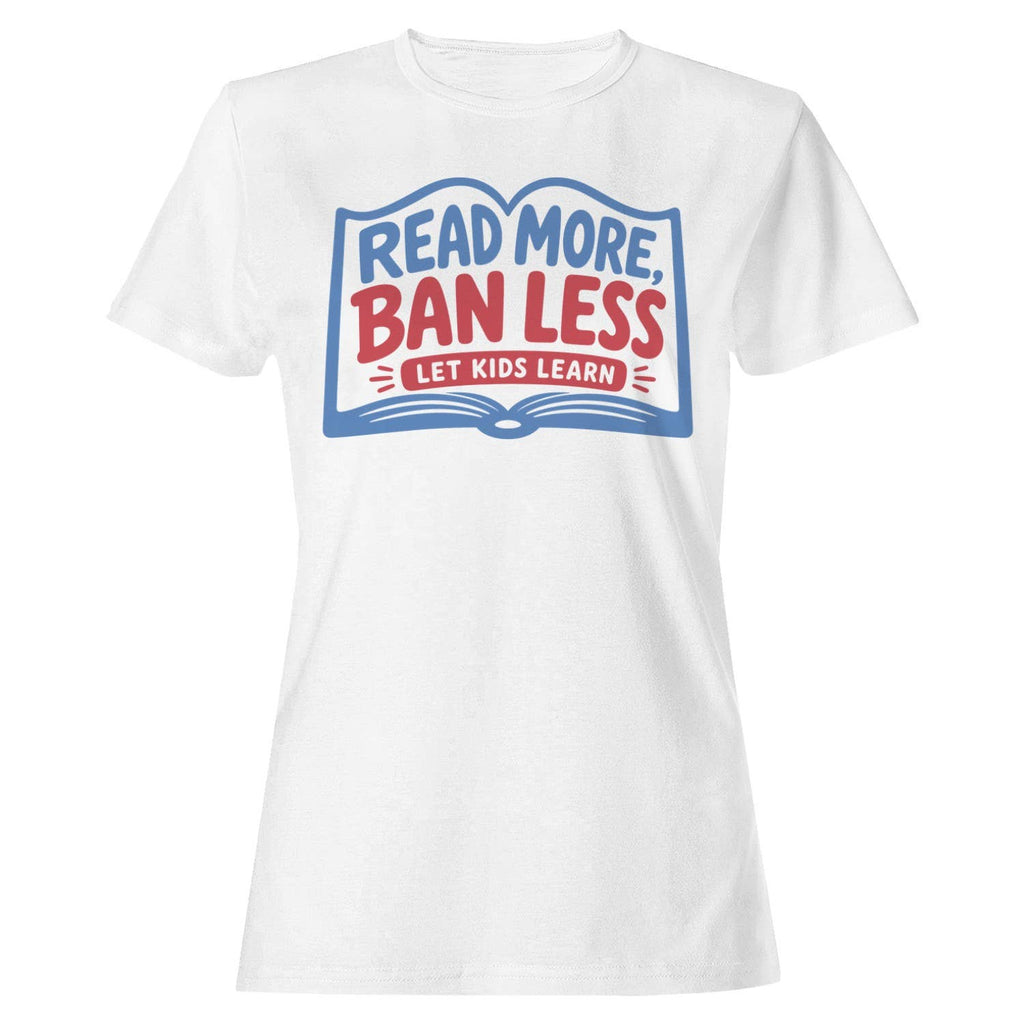 Read More Ban Less Let Kids Learn Women's T-Shirt
