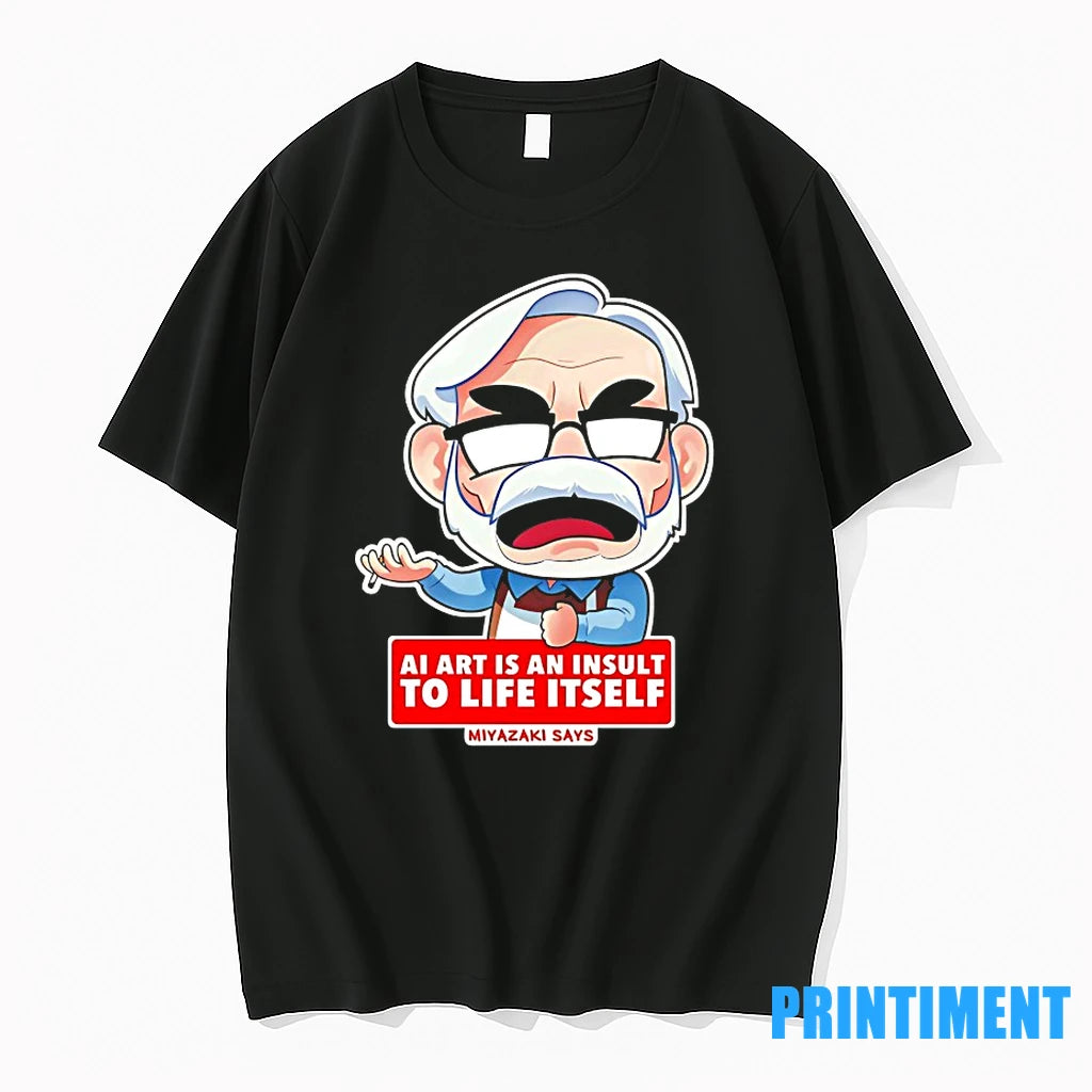 Ai Is An Insult To Life Itself Miyazaki Says Tshirts Sweater