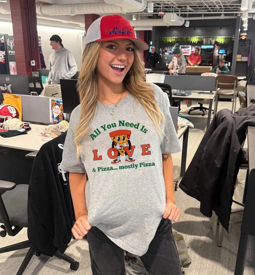 All You Need Is Pizza Mostly Pizza Slice shirt