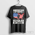 American By Birth Veteran By Choice T Shirts
