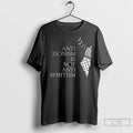 Anti Zionism Is Not Anti Semitism Gaza Free Palestine T Shirts