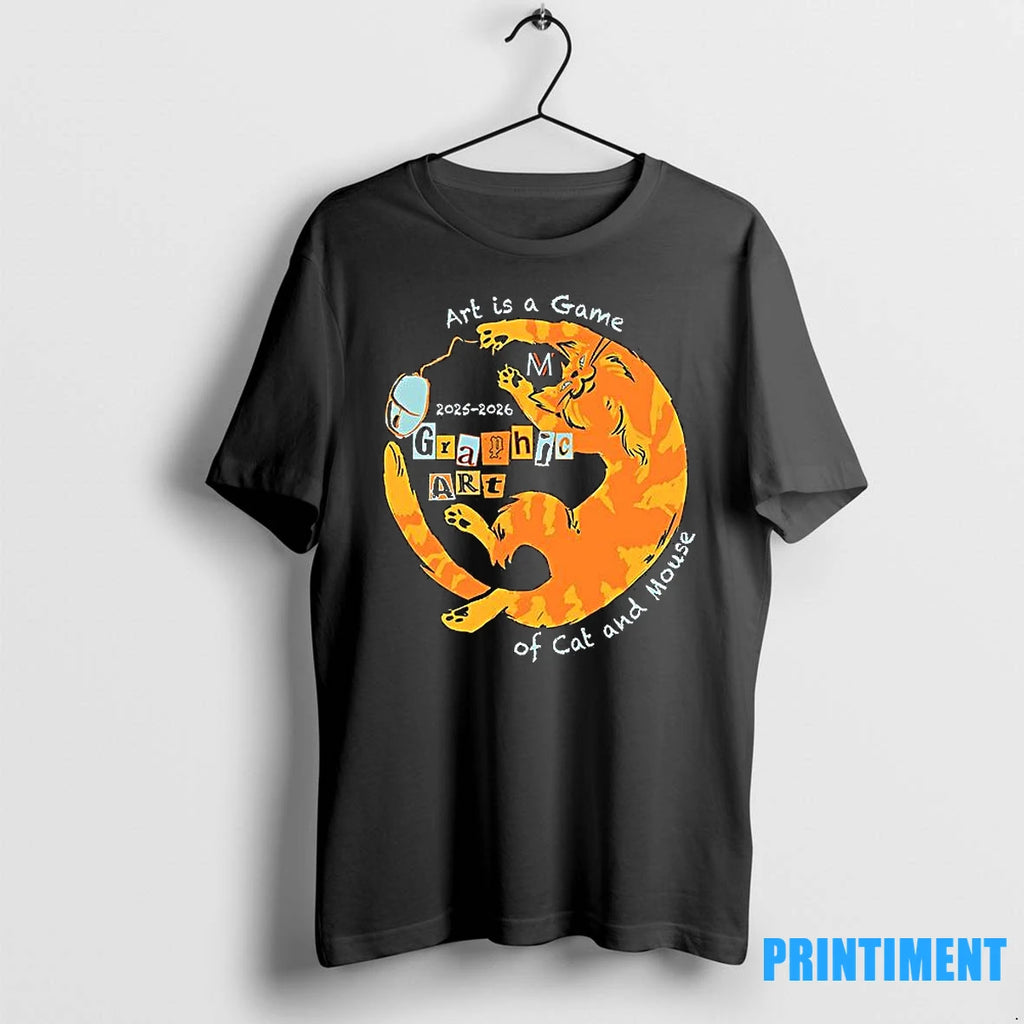 Art Is A Game Of Cat And Mouse Graphic Art 2025 2026 Tshirts Sweater