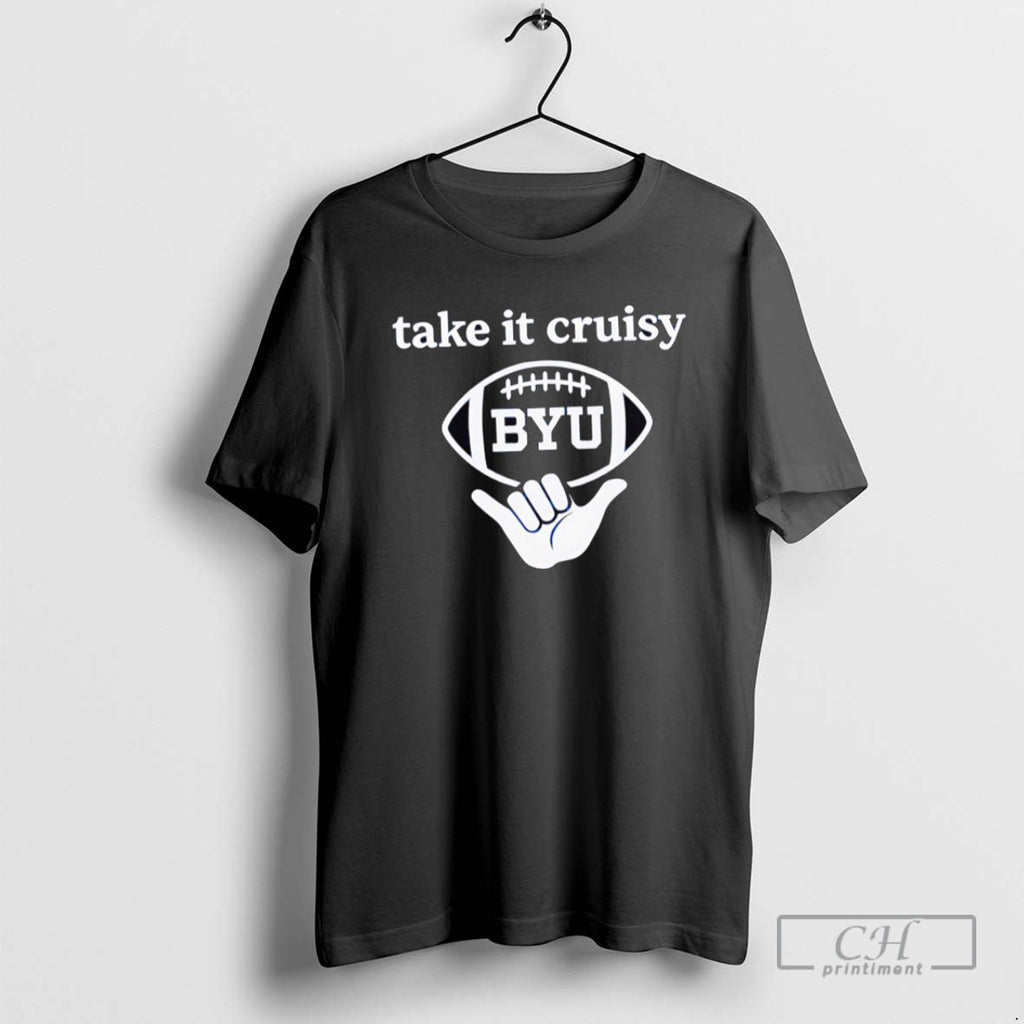 Byu Football Take It Cruisy T Shirts