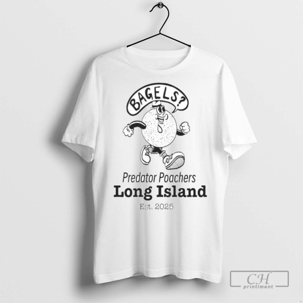 Bagels Predator Poachers Long Island 2025 Ornaments T Shirts