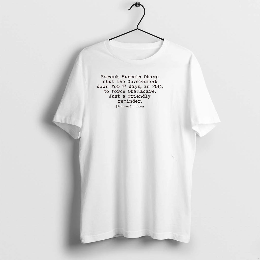 Barack Hussein Obama Shut The Government Down For 17 Days In 2013 Tshirts Sweater