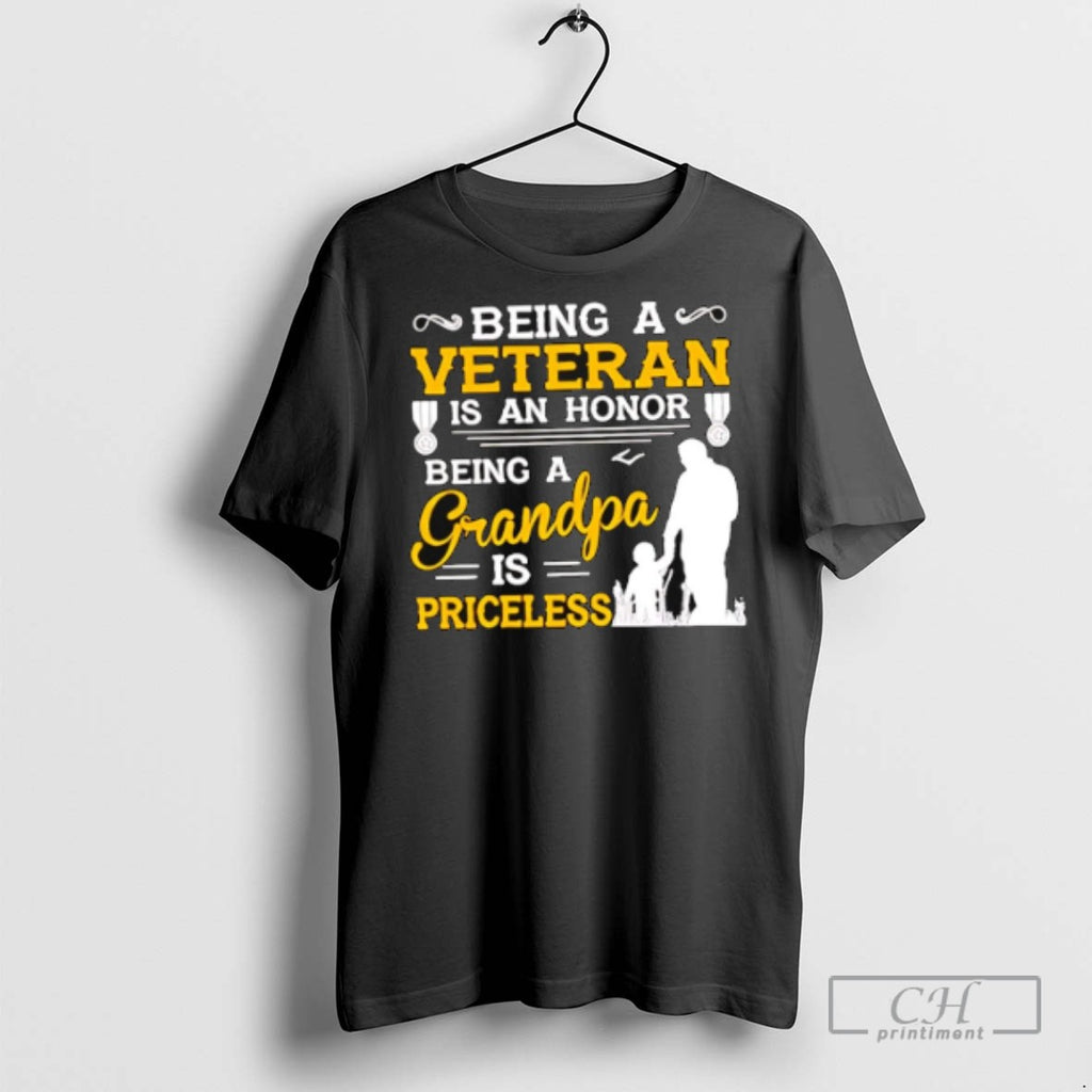 Being A Veteran Is An Honor Being A Granpa Is Priceless T Shirts