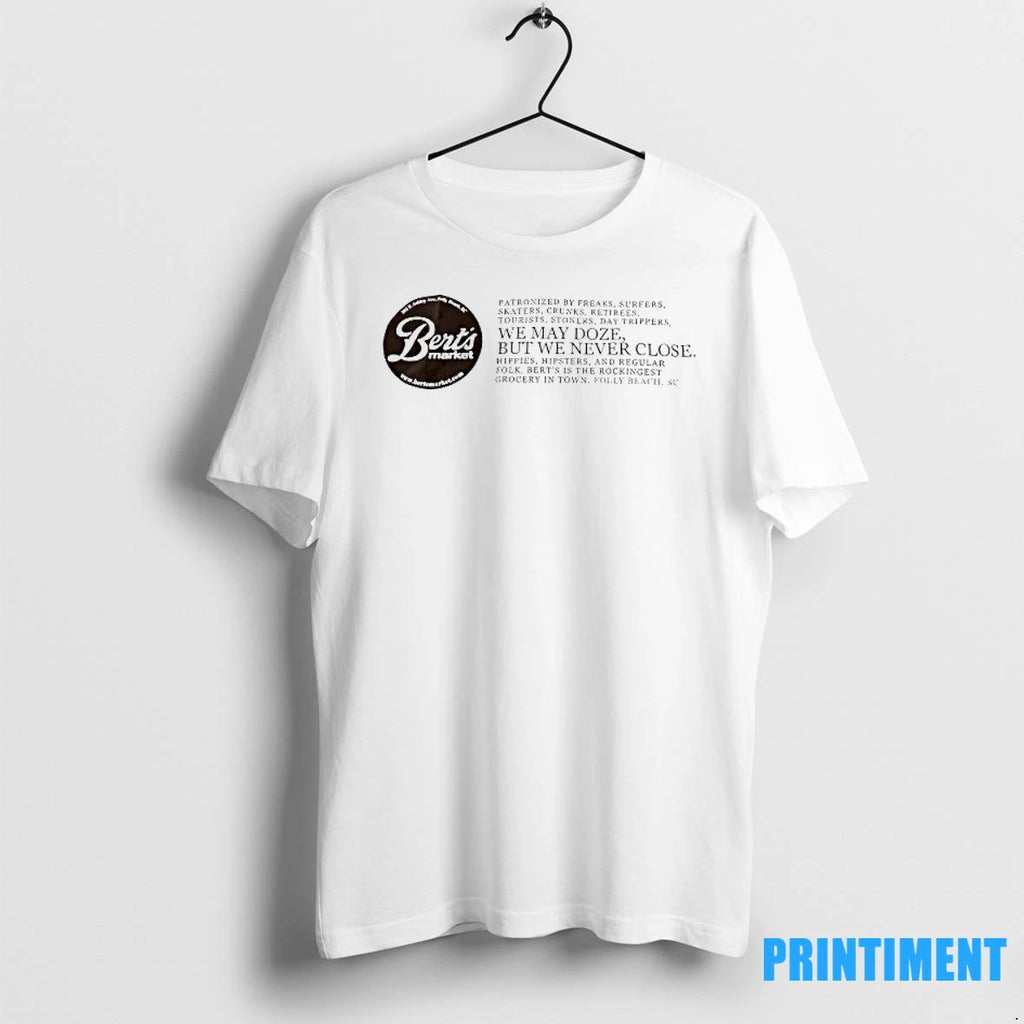 Berts Market Patronized By Freaks Surfers Skaters Crunks Retirees Tourists Stoners Day Trippers Tshirts Sweater