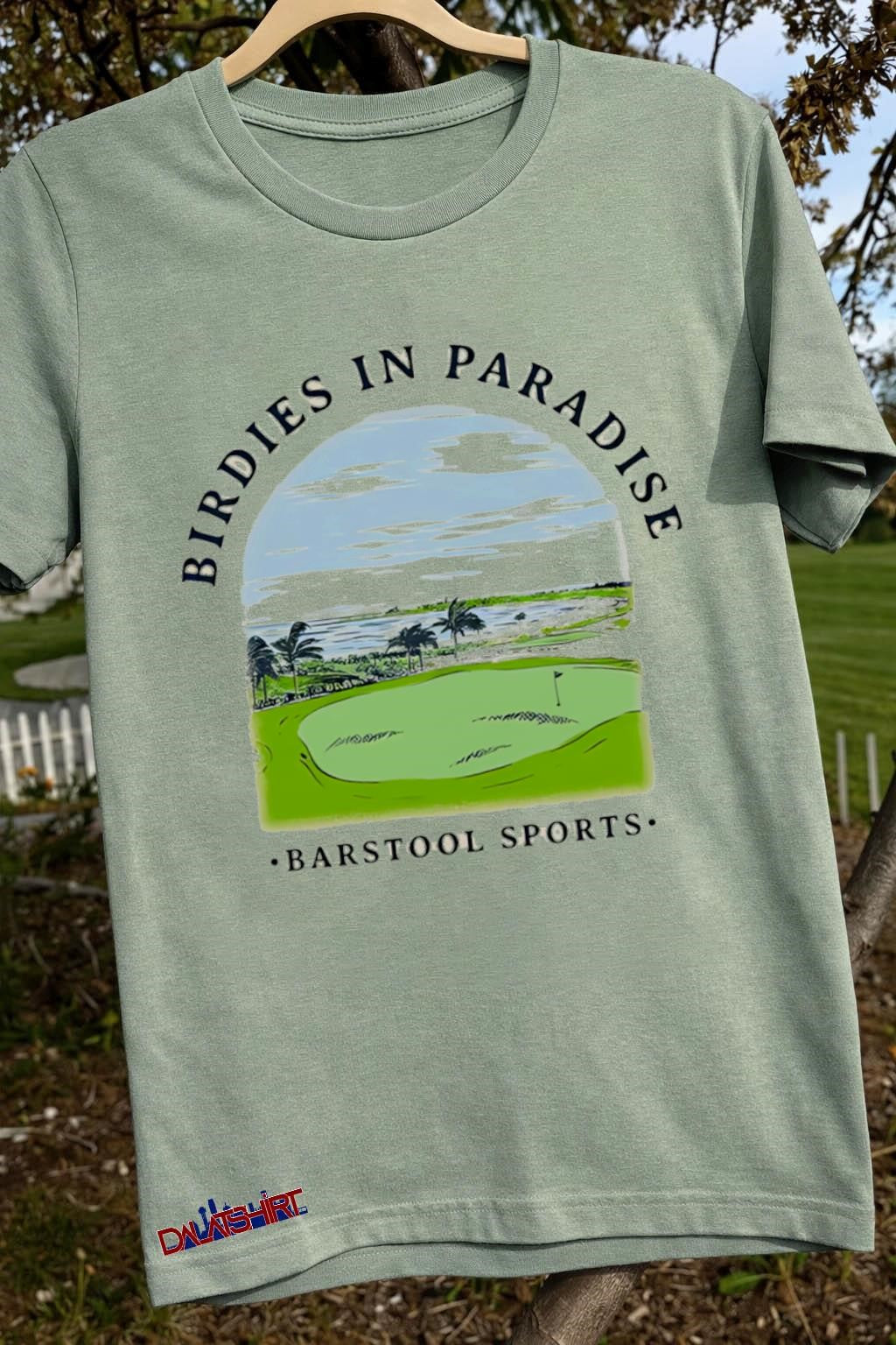 Birdies In Paradise Golf Course Barstool Sports shirt