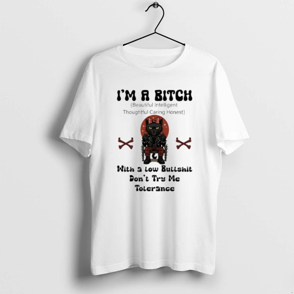 Black Cat Im A Bitch Beautiful Intelligent Thoughtful Caring Honest With A Low Bullshit