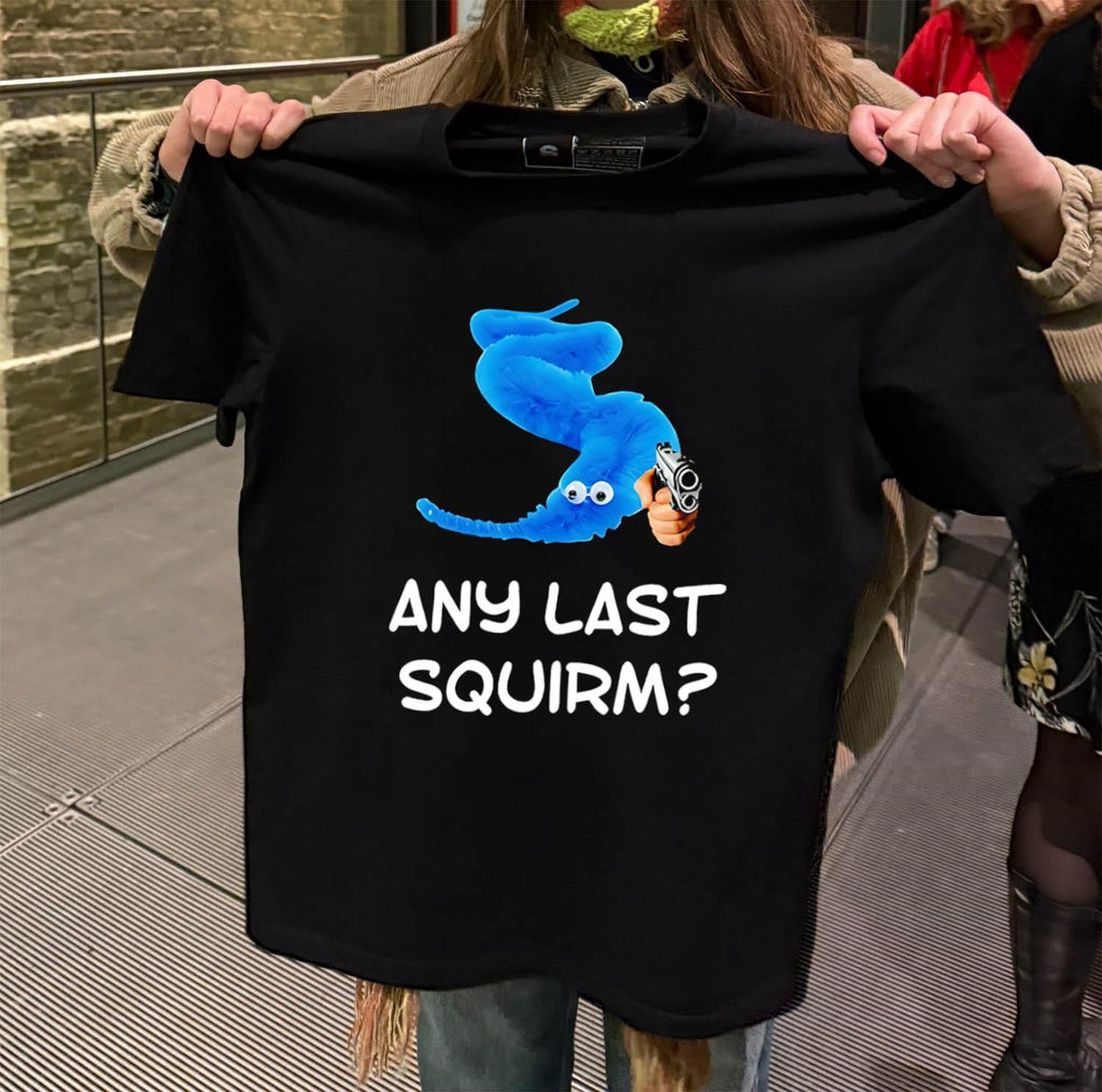 Blue Worm On A String Holding Gun Any Last Squirm shirt
