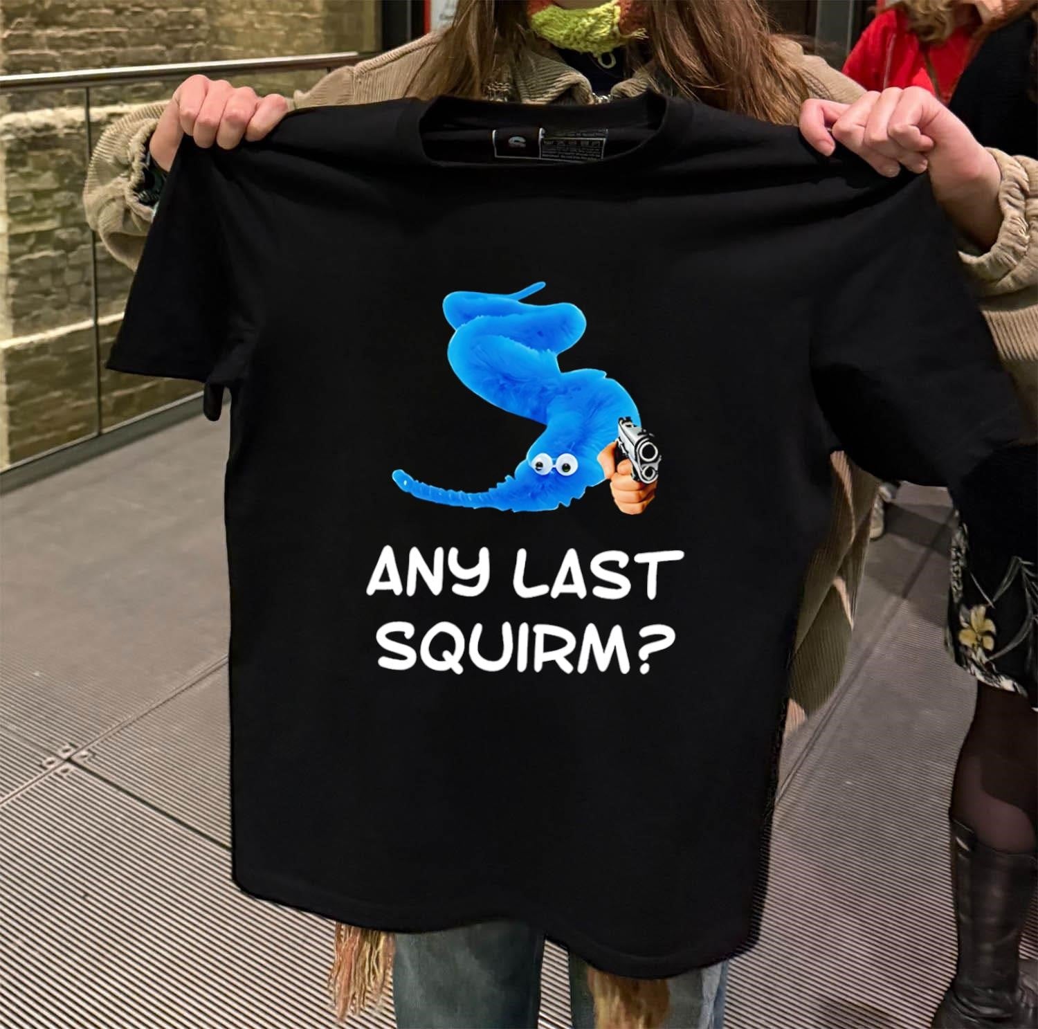 Blue Worm On A String Holding Gun Any Last Squirm shirt