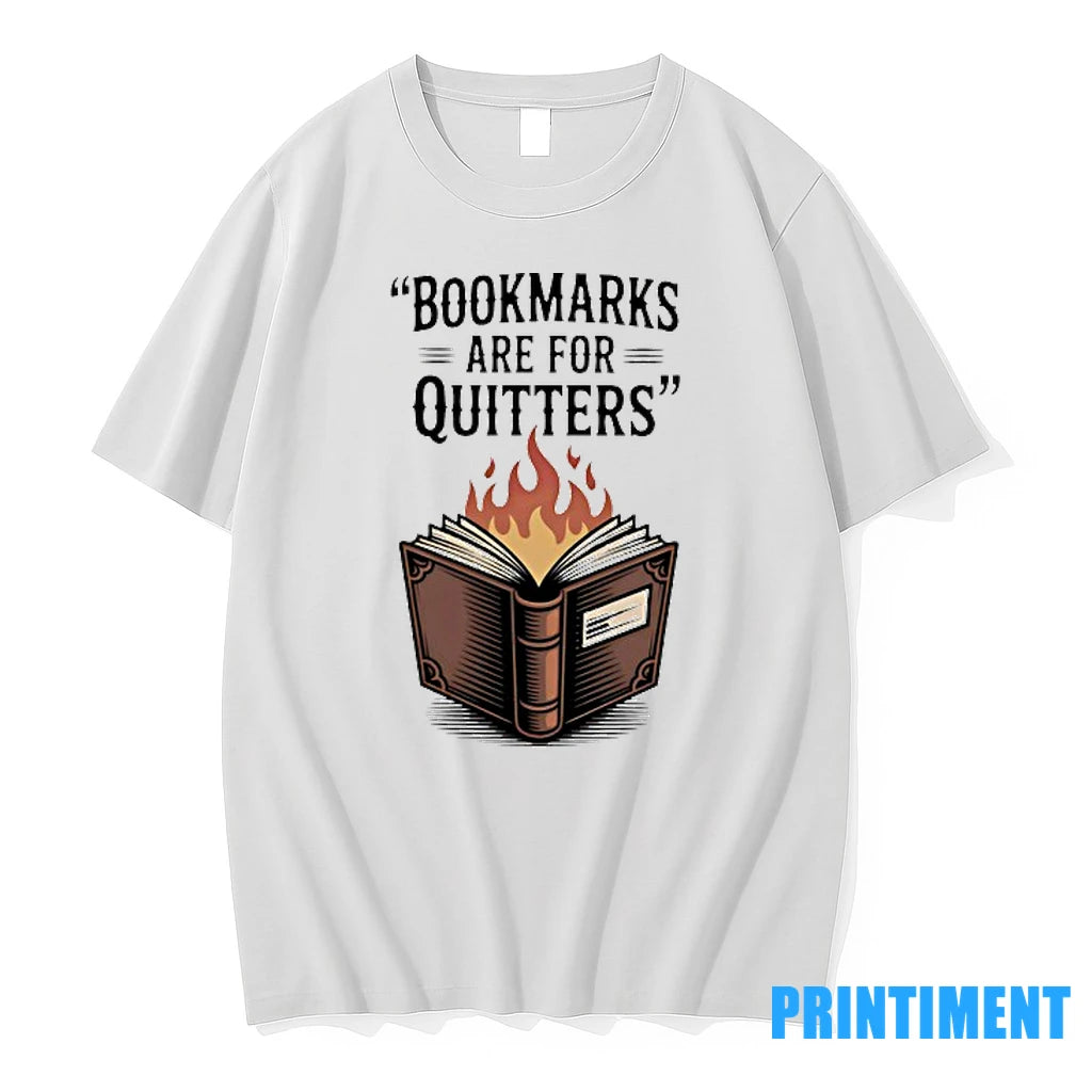 Bookmarks Are For Quitters Tshirts Sweater