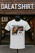 Born To Be An Idol Forced To Dilly Dally shirt