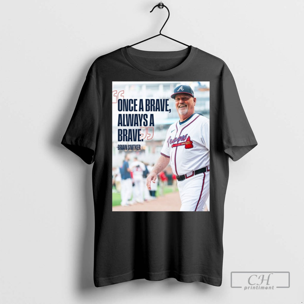 Brian Snitker Atlanta Braves Once A Brave Always A Brave T Shirts