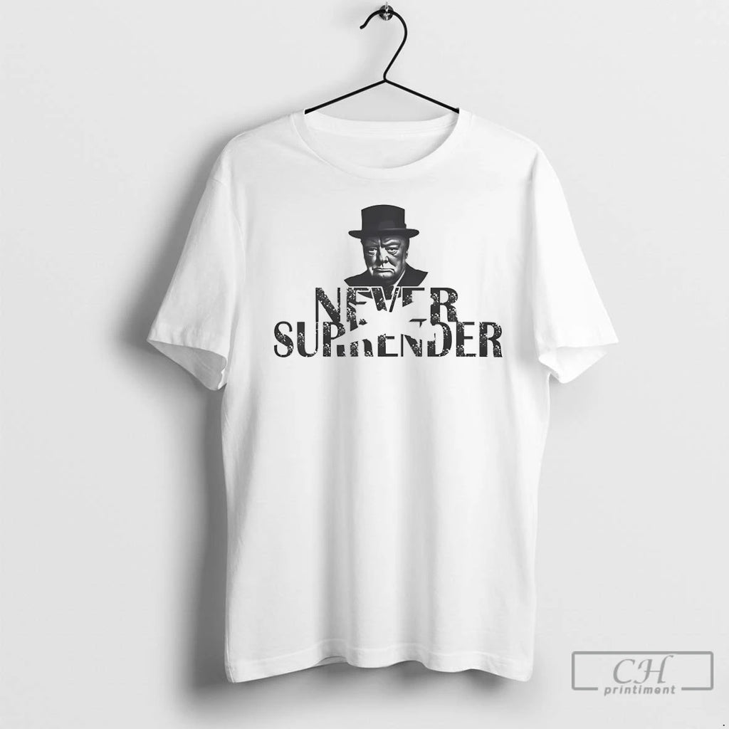 British Churchill Never Surrender T Shirts
