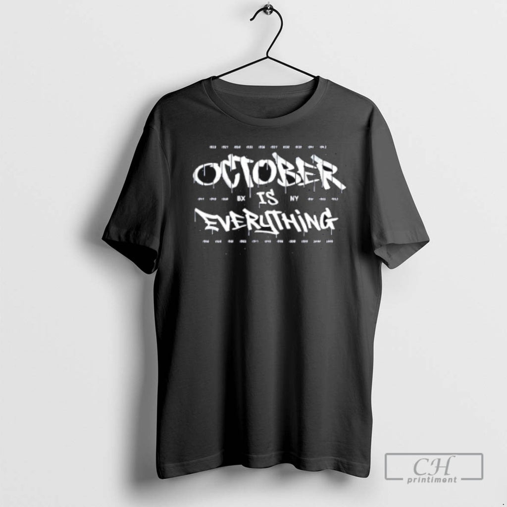 Bronx New York Yankees October Is Everything T Shirts