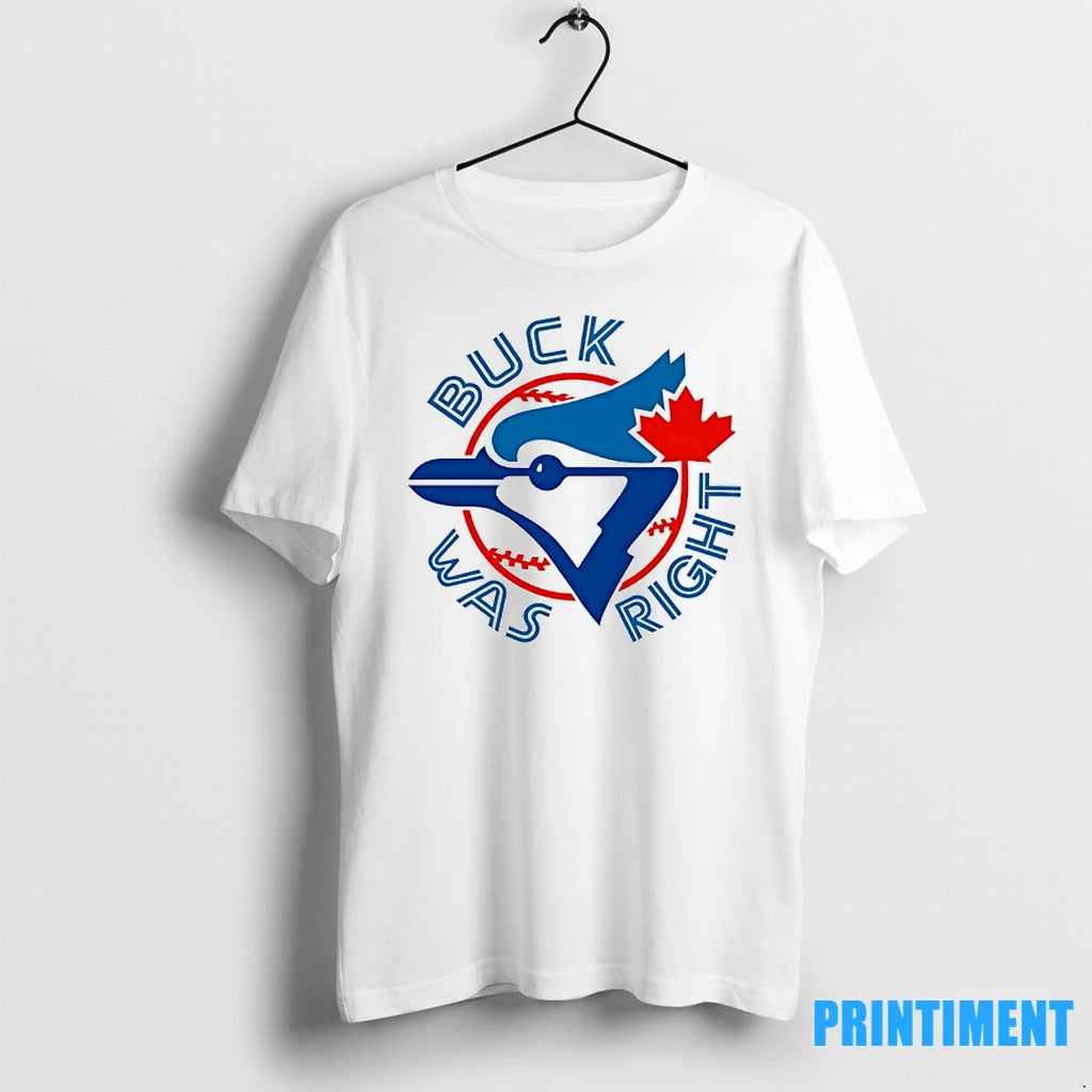 Buck Was Right Toronto Blue Jays Tshirts Sweater