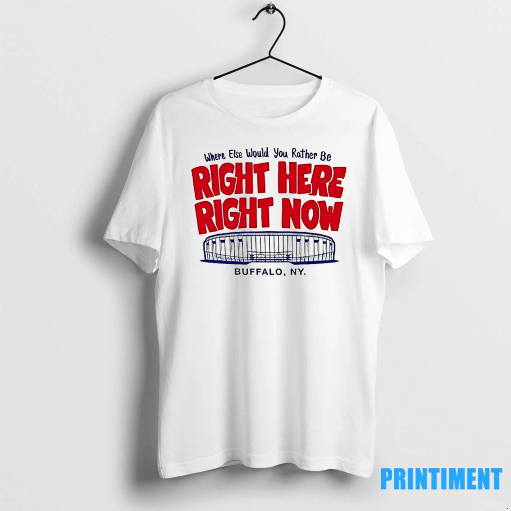 Buffalo Where Else Would You Rather Be Right Here Right Now Tshirts Sweater