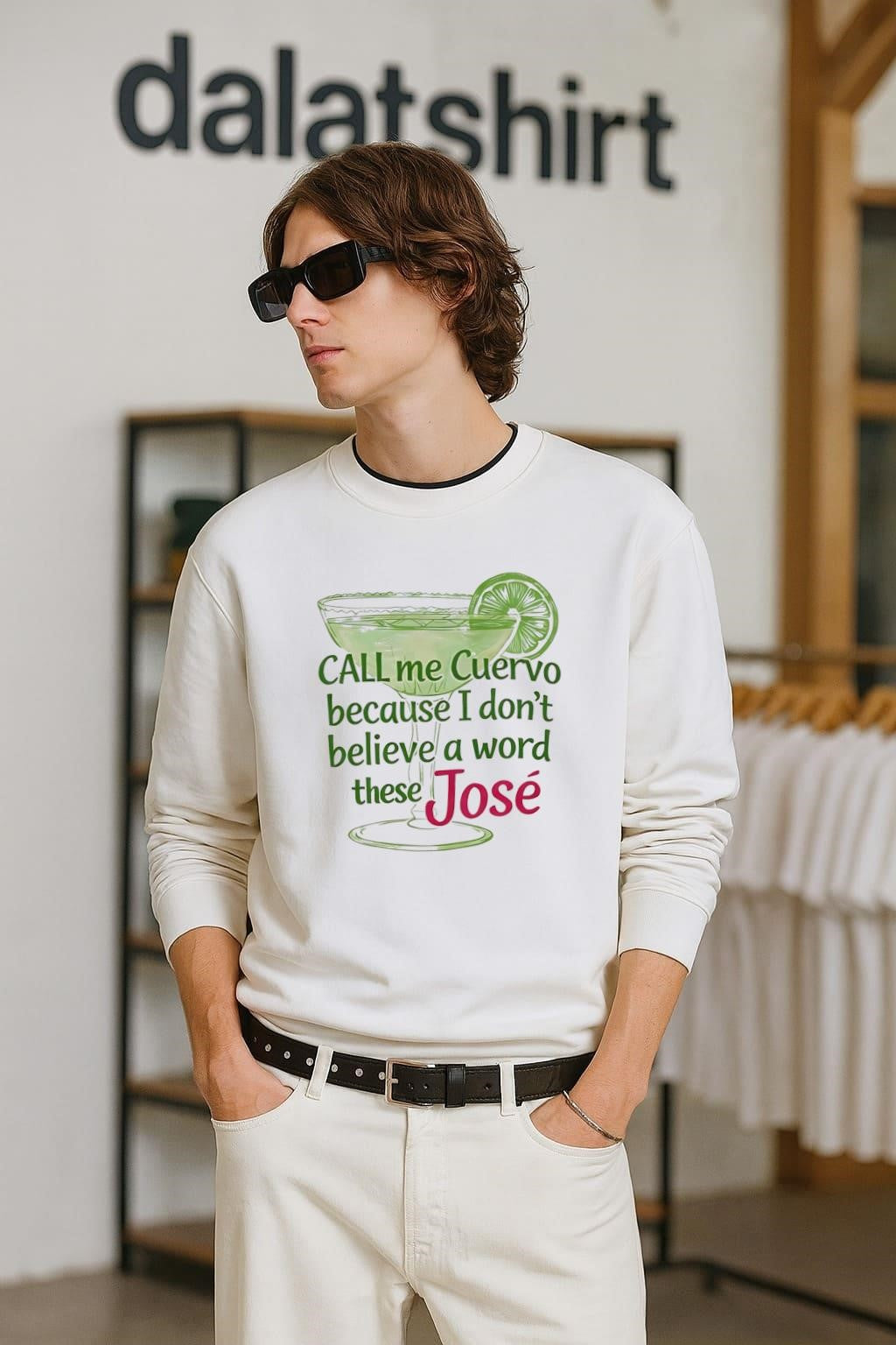 Call me Cuervo because I don’t believe a word these José shirt