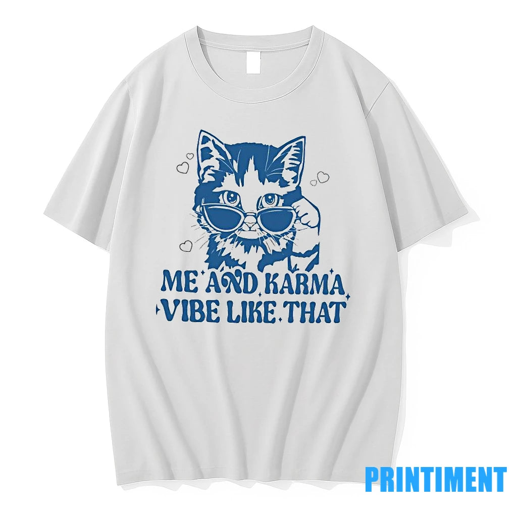 Cat Me And Karma Vibe Like That Tshirts Sweater