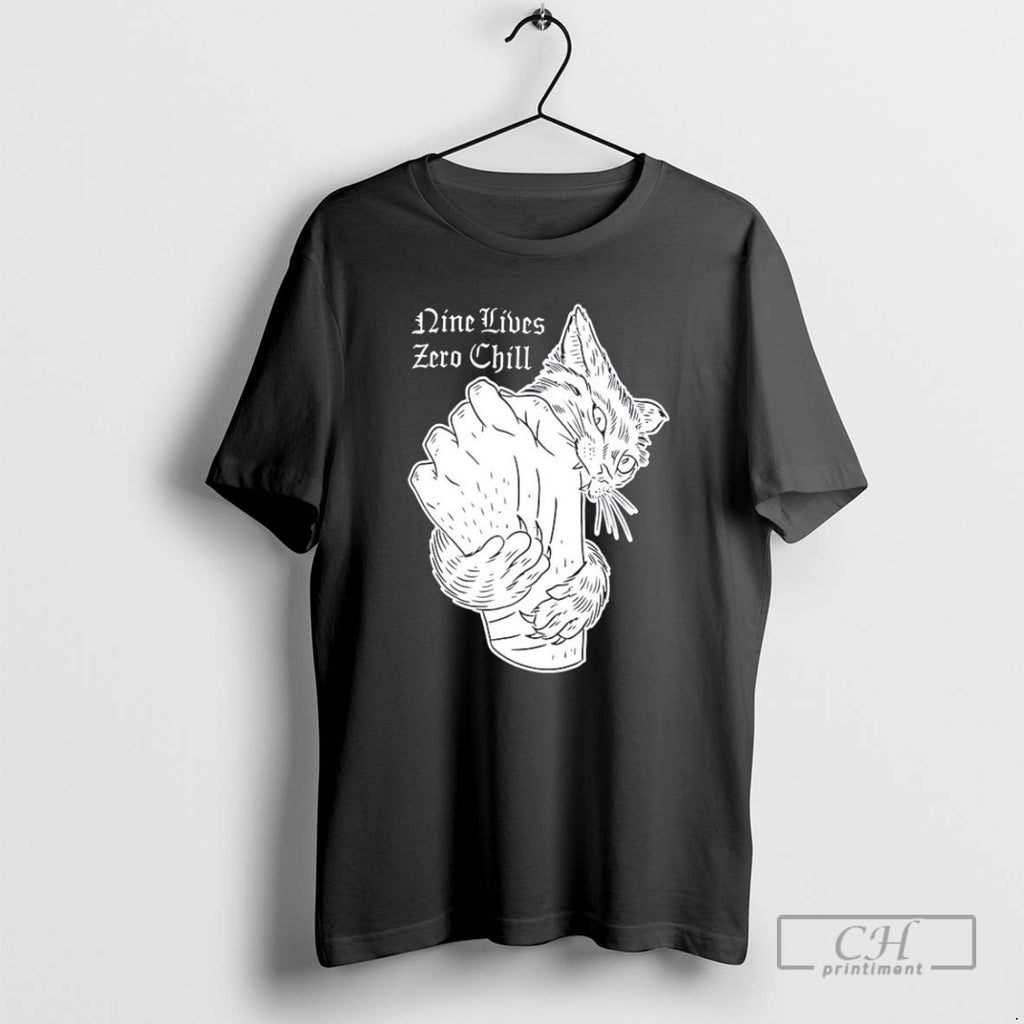 Cat Nine Lives Zero Chill T Shirts