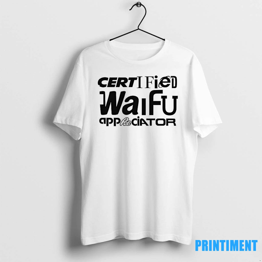 Certified Waifu Appreciator Tshirts Sweater