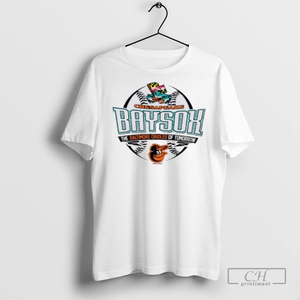 Chesapeake Baysox The Baltimore Orioles Of Tomorrow T Shirts
