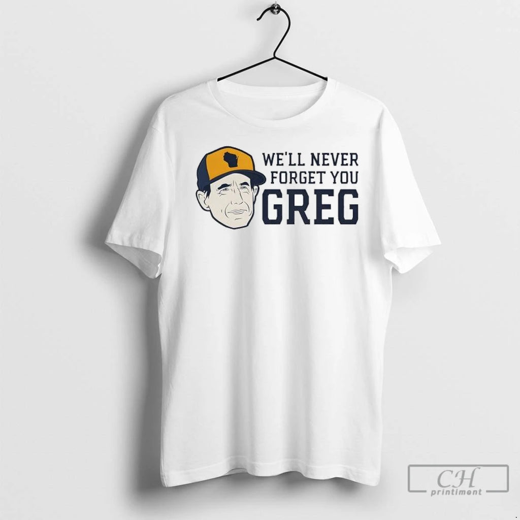 Chicago Cubs Craig Counsell Well Never Forget You Greg T Shirts