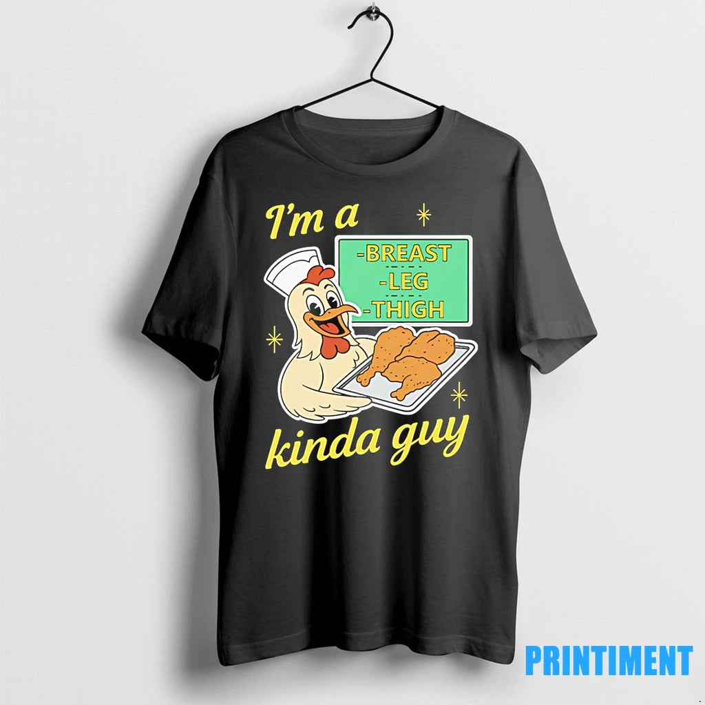 Chicken Im A Breast Leg And Thigh Kinda Guy Tshirts Sweater
