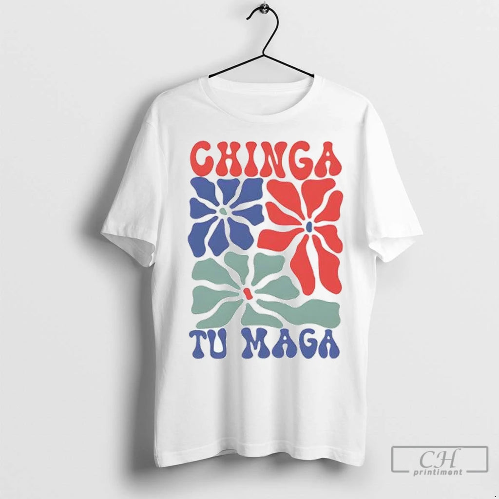 Chinga Tu Maga Flower T Shirts