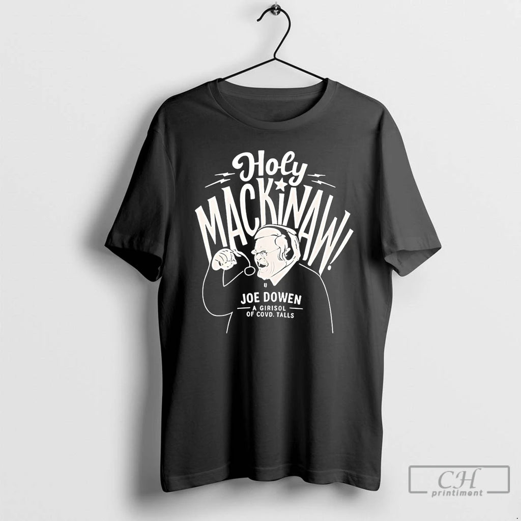 Classic 1982 Joe Bowen Holy Mackinaw T Shirts Hoodie Longsleeve