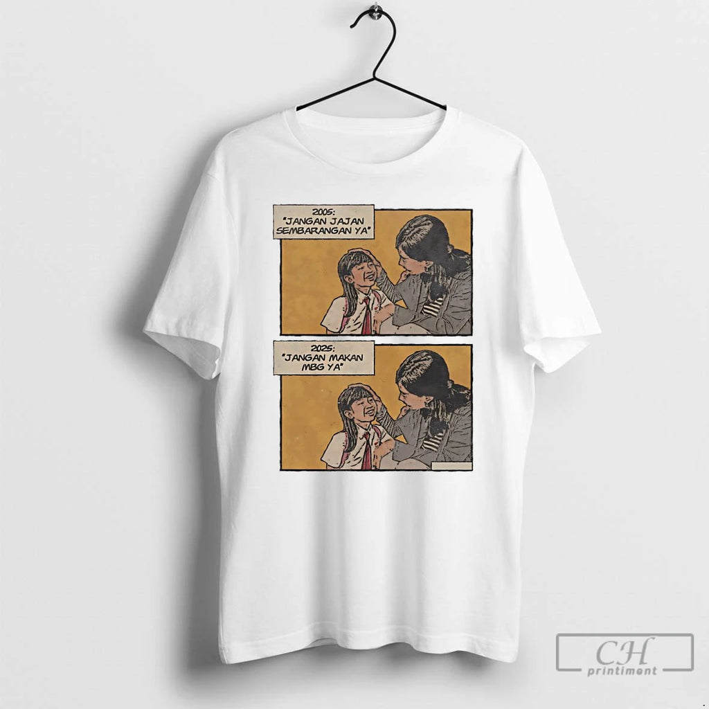 Classic 2005 Jangan Jajan Sembarangan Ya 2025 Jangan Makan Mbg Ya T Shirts