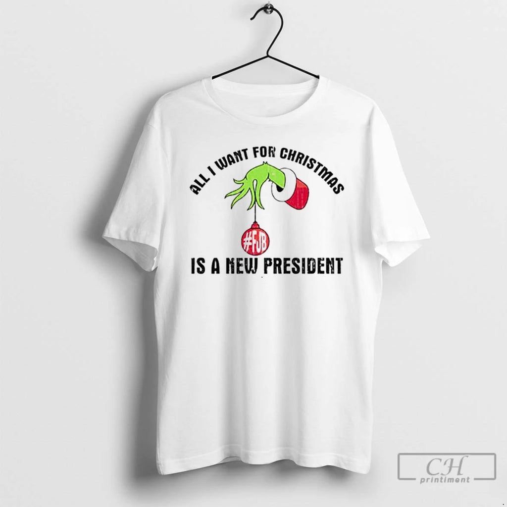 Classic All I Want For Christmas Is A New President Grinch White T Shirts
