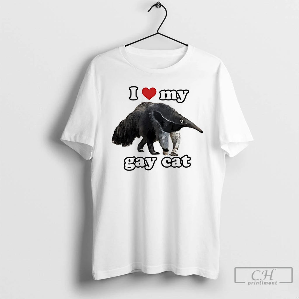 Classic Anteaters I Love My Gay Cat T Shirts Hoodie Longsleeve