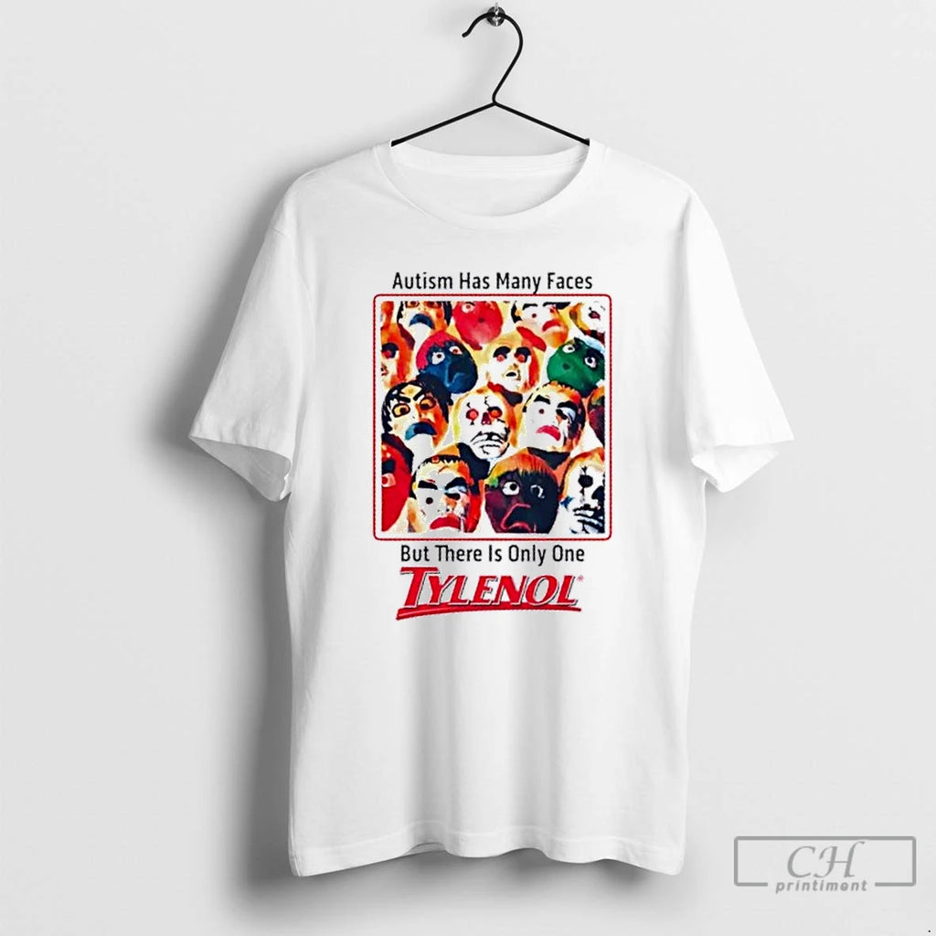 Classic Autism Has Many Faces But There Is Only One Tylenol T Shirts Hoodie Longsleeve