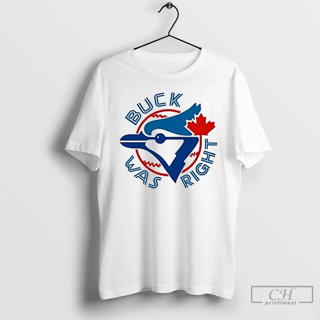 Classic Buck Was Right Toronto Blue Jays Alcs T Shirts