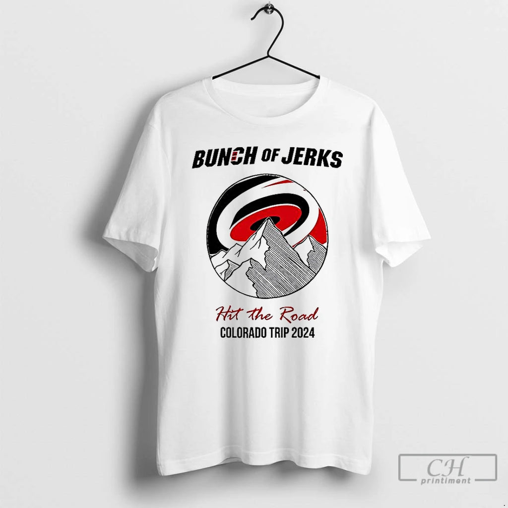 Classic Bunch Of Jerks Hit The Road Denver Colorado Trip 2024 Meme T Shirts