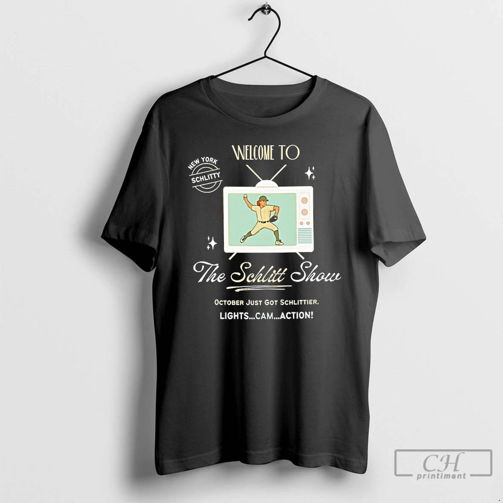 Classic Cam Schlittler Welcome To The Schlitt Show October Just Got Schlitter T Shirts