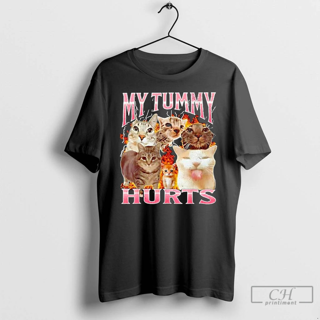 Classic Cats My Tummy Hurts Graphic Meme T Shirts Hoodie Longsleeve