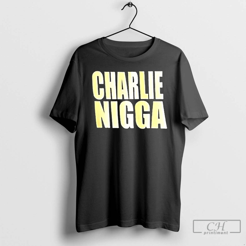 Classic Charlie Nigga T Shirts Hoodie Longsleeve