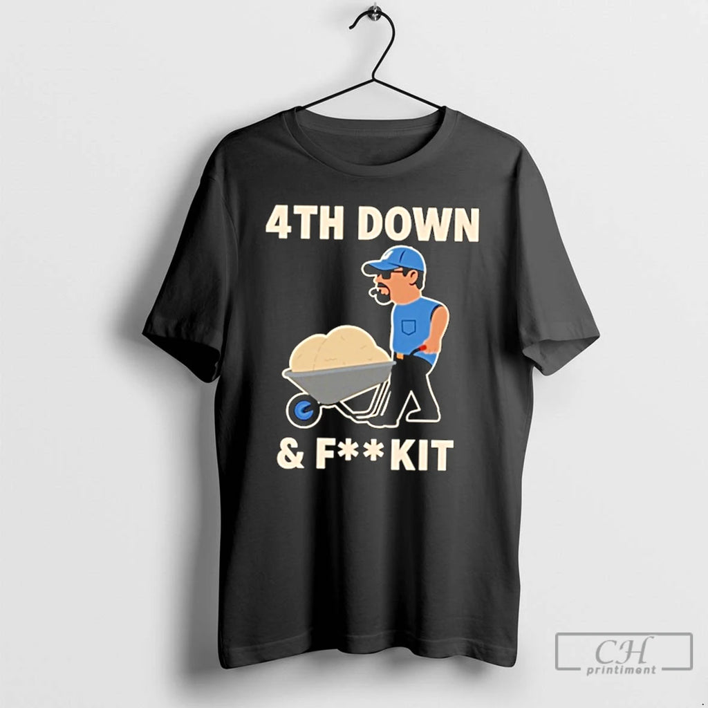 Classic Dan Campbell 4th Down And Fuck It T Shirts Hoodie Longsleeve